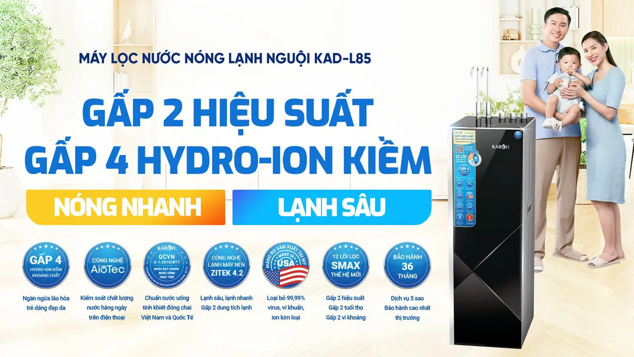 Gấp đôi hiệu suất Máy lọc nước nóng lạnh Karofi KAD-L85